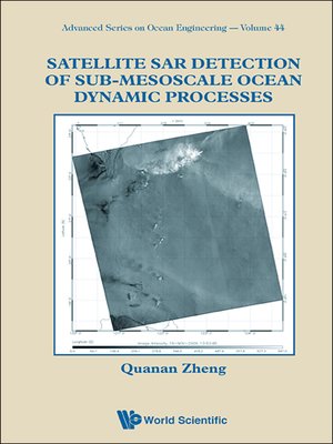 cover image of Satellite Sar Detection of Sub-mesoscale Ocean Dynamic Processes